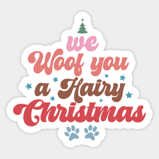 We Woof You A Hairy Christmas Sticker